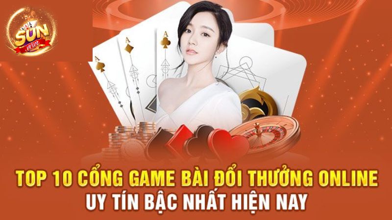 Top 10 cổng game uy tín được hội viên quan tâm hiện nay