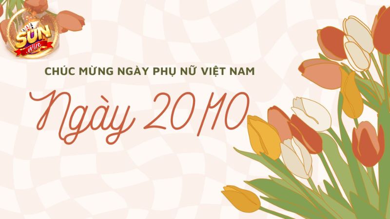 Một số khuyến mãi 20/10 được yêu thích nhất tại Sunwin