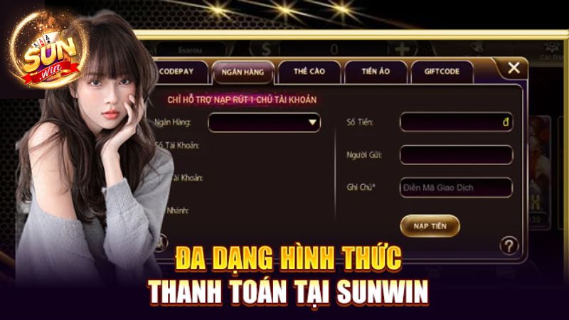 Nhà cái Sunwin hỗ trợ nhiều cách thức giao dịch