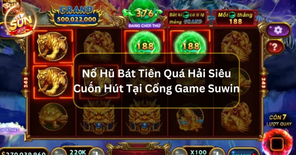 Nổ Hũ Bát Tiên Quá Hải Siêu Cuốn Hút Tại Cổng Game Suwin