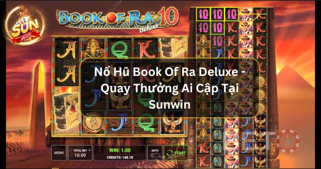 Nổ Hũ Book Of Ra Deluxe - Quay Thưởng Ai Cập Tại Sunwin