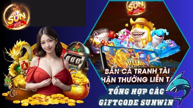 Các loại Giftcode Sunwin thường xuất hiện