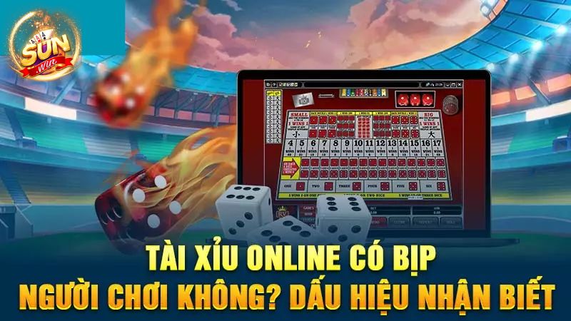 Hướng dẫn người chơi cách nhận biết tài xỉu bịp